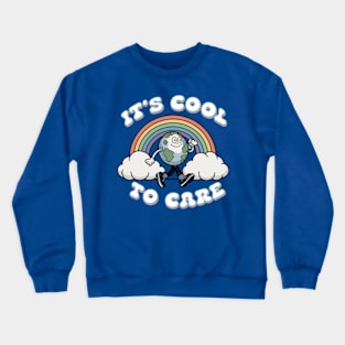 It's Cool To Care Earth Day Rainbow Crewneck Sweatshirt